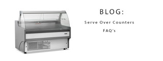 Serve Over Display Fridges - FAQ's 