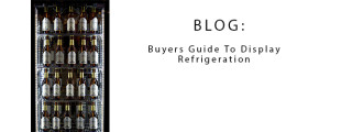 Buyers Guide To Commercial Display Fridges