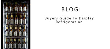 Buyers Guide To Commercial Display Fridges