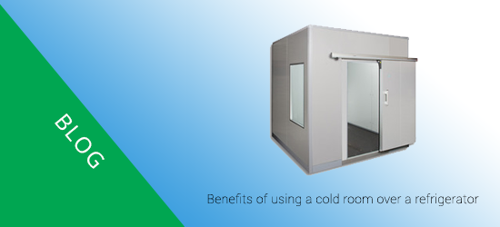 Benefits of using a cold room over a refrigerator